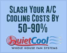 Slash Your A/C Cooling Costs By 50-90% - QuietCool Whole House Fan Systems